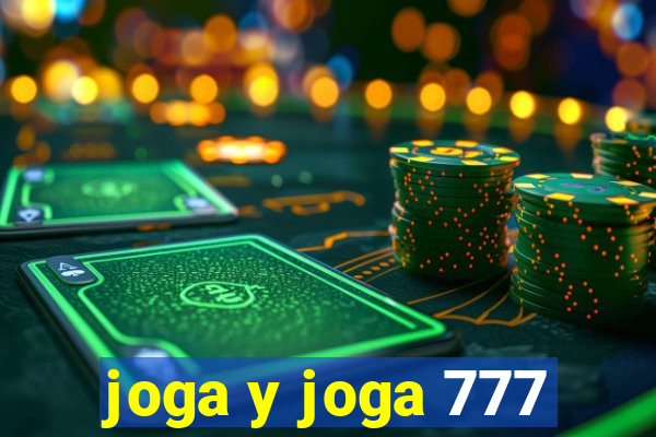 joga y joga 777